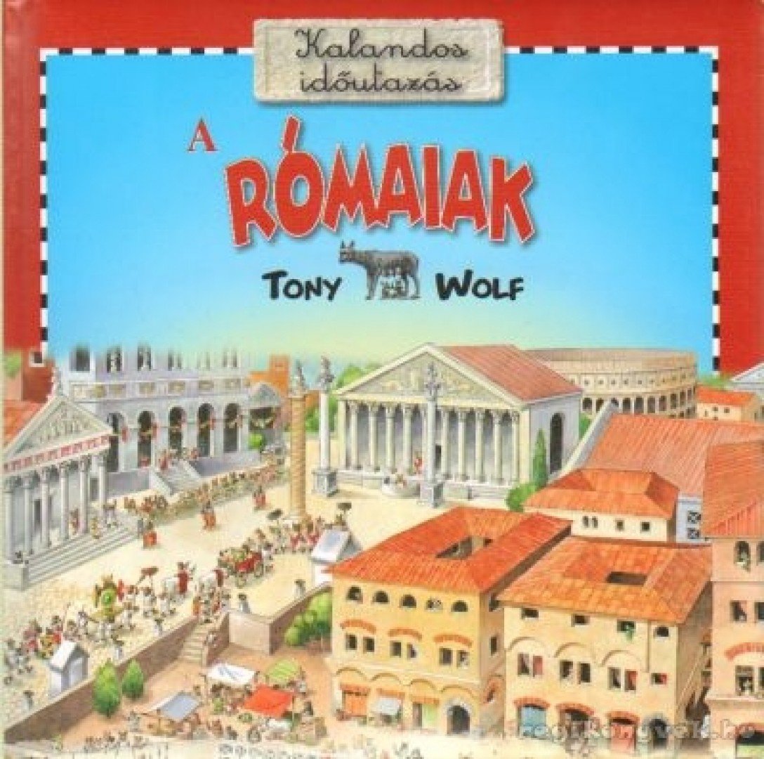 TONY WOLF - A rómaiak [antikvár]
