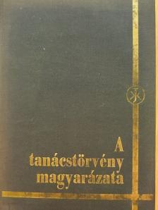 Dr. Albrecht László - A tanácstörvény magyarázata [antikvár]