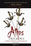 PAUL FÉVAL - Athos öregkora [eKönyv: epub, mobi]
