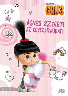 Gru 3. - Ágnes szereti az egyszarvúkat!