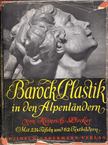 Heinrich Decker - Barock-Plastik in den Alpenlandern [antikvár]