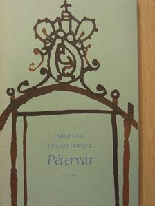 Jaroslaw Iwaszkiewicz - Pétervár [antikvár]