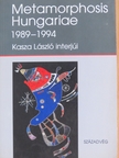 Kasza László - Metamorphosis Hungariae 1989-1994 [antikvár]