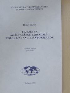 Becsei József - Fejezetek az általános társadalmi földrajz tanulmányozásához 1. [antikvár]
