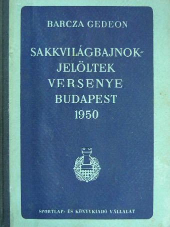 Bán Jenő - Sakkvilágbajnok-jelöltek versenye Budapest 1950 [antikvár]