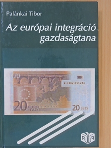 Kende Tamás - Az európai integráció gazdaságtana [antikvár]
