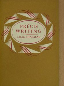L. R. H. Chapman - Précis Writing [antikvár]
