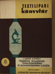 Lugosi Károly - Többgépes rendszerek termelékenységének és gazdaságosságának elemzése [antikvár]