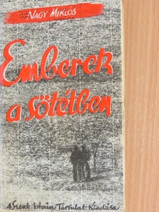 Nagy Miklós - Emberek a sötétben [antikvár]