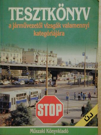 Duka Gyula - Tesztkönyv a járművezetői vizsgák valamennyi kategóriájára [antikvár]