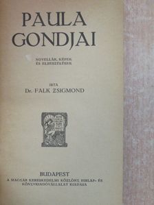 Dr. Falk Zsigmond - Paula gondjai [antikvár]