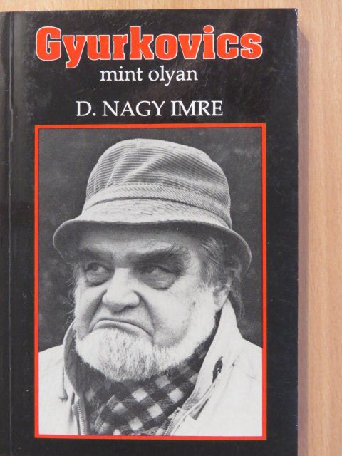 D. Nagy Imre - Gyurkovics mint olyan (dedikált példány) [antikvár]