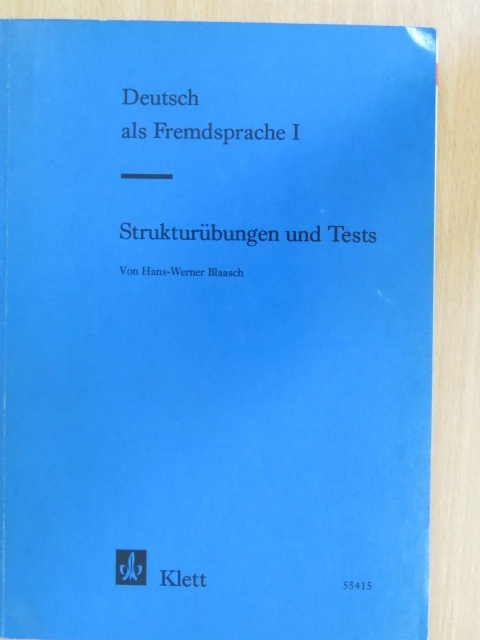 Hans-Werner Blaasch - Deutsch als Fremdsprache I. - Strukturübungen und Tests [antikvár]
