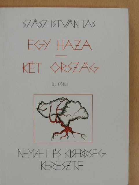 Szász István Tas - Nemzet és kisebbség keresztje (dedikált példány) [antikvár]