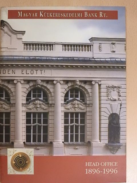 Erdei Tamás - Magyar Külkereskedelmi Bank Rt. Head Office 1896-1996 [antikvár]
