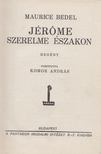 Maurice Bedel - Jerome szerelme északon [antikvár]