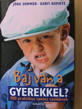 Gerit Kopietz - Baj van a gyerekkel? [antikvár]