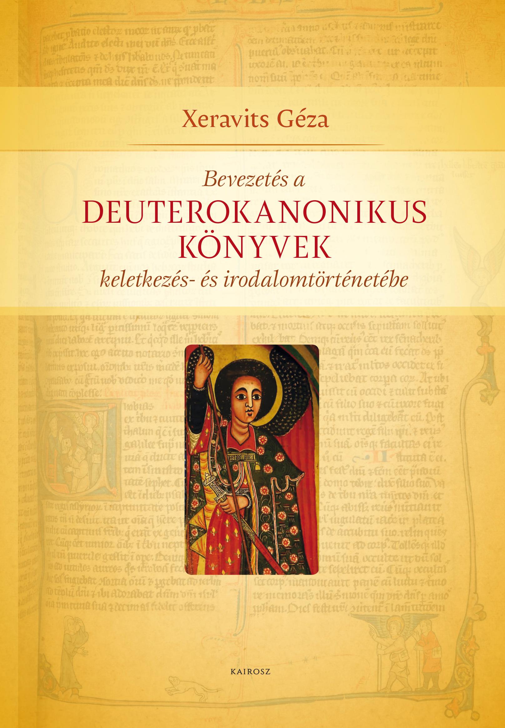 Xeravits Géza - Bevezetés a deuterokanonikus könyvek keletkezés- és irodalomtörténetébe