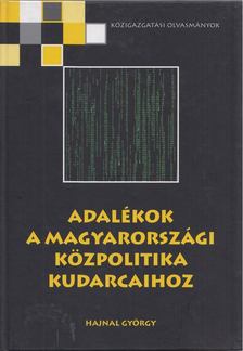 Hajnal György - Adalékok a magyarországi közpolitika kudarcaihoz [antikvár]