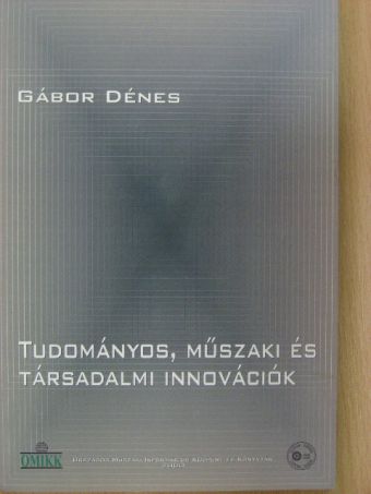 Tudományos, műszaki és társadalmi innovációk  [antikvár]
