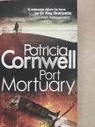 Patricia Cornwell - Port Mortuary [antikvár]