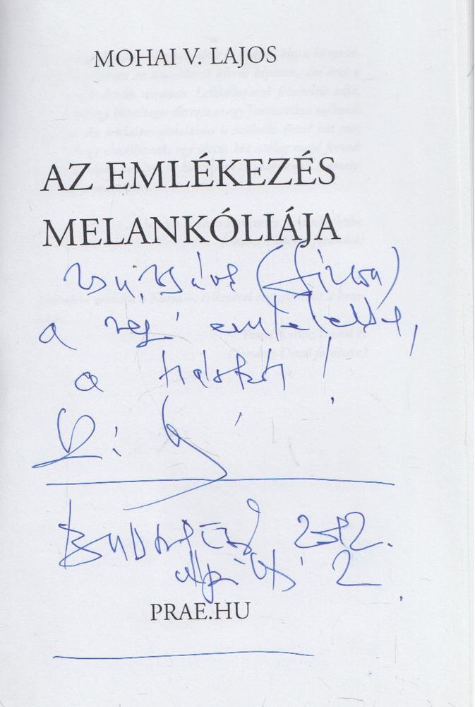 Mohai V. Lajos - Az emlékezés melankóliája (dedikált) [antikvár]