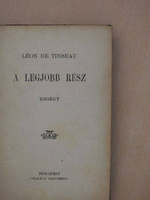 Daudet Alphonse - A legjobb rész/Rózsa és Ninácska [antikvár]