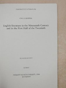 Bertha Csilla - English literature in the Nineteenth Century and in the First Half of the Twentieth [antikvár]