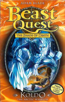 Adam Blade - Beast Quest 28: Koldo The Arctic Warrior [antikvár]