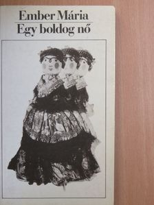 Ember Mária - Egy boldog nő [antikvár]