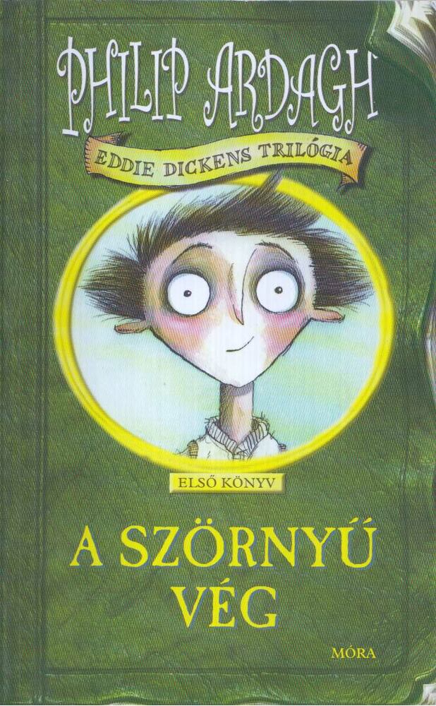 Philip Ardagh - A szörnyű vég [antikvár]
