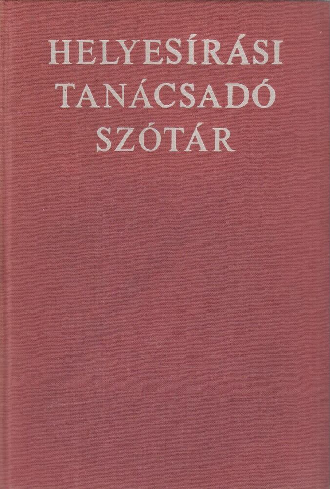 Deme László, Fábián Pál - Helyesírási tanácsadó szótár [antikvár]