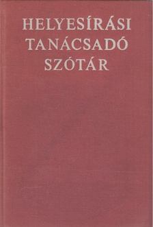 Deme László, Fábián Pál - Helyesírási tanácsadó szótár [antikvár]