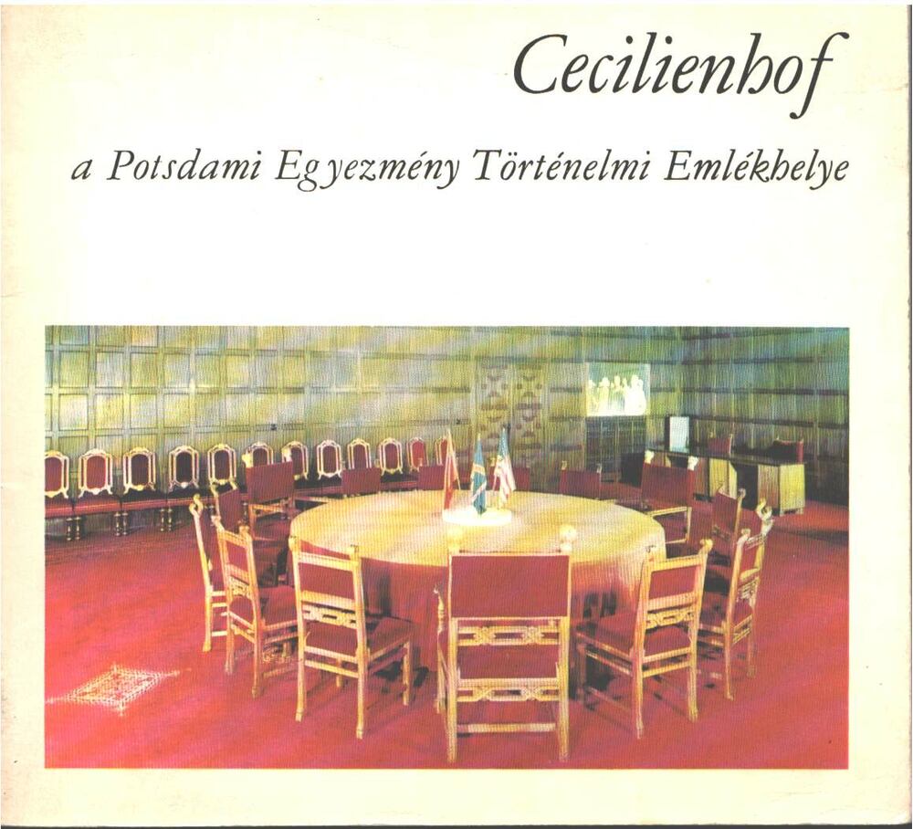 Günter Kertzscher, Rudolf Graz, E. Herbrig - Cecilienhof, a Potsdami Egyezmény Történelmi Emlékhelye [antikvár]
