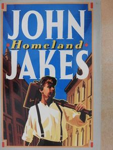John Jakes - Homeland [antikvár]