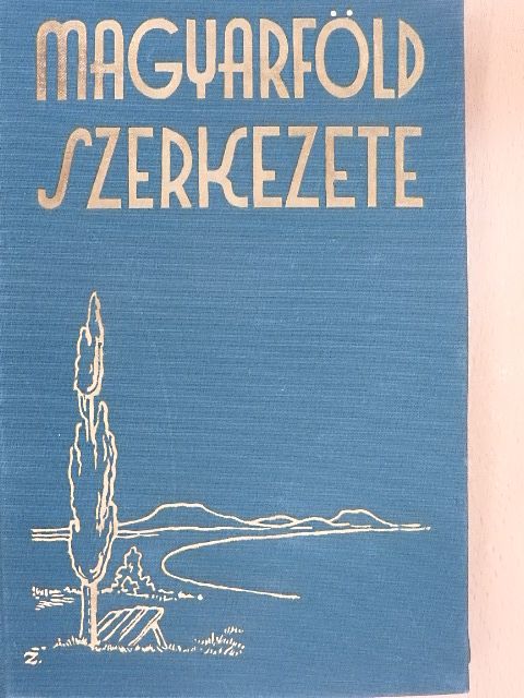 Dr. Bendefy-Benda László - A magyar föld szerkezete [antikvár]