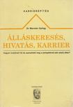 Dr. Marosán György - Álláskeresés, hivatás, karrier [antikvár]