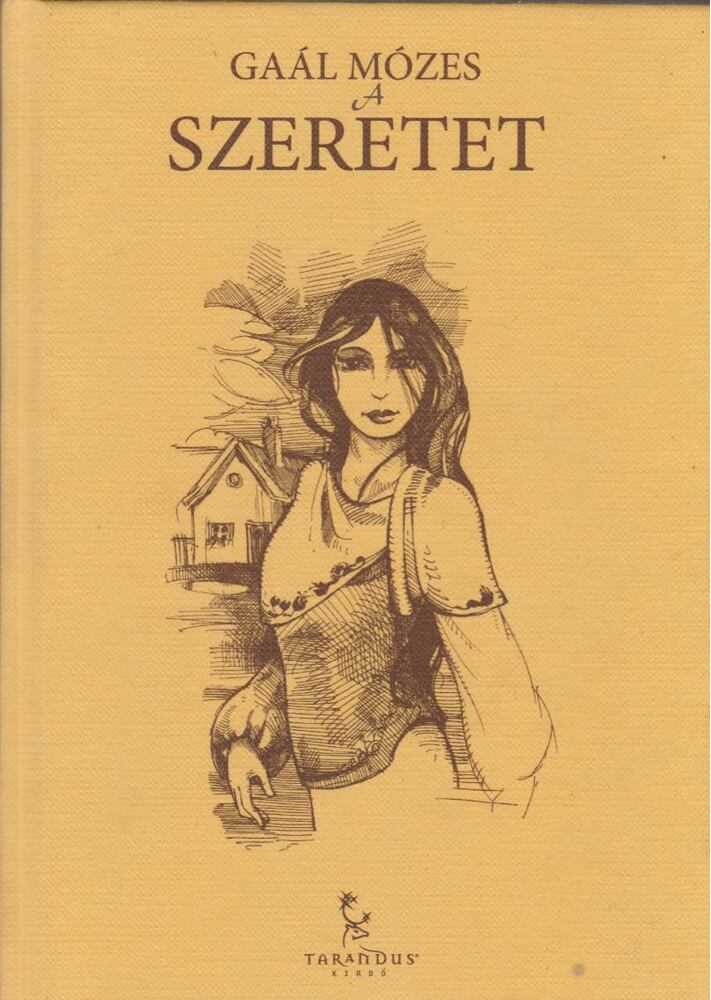 GAÁL MÓZES - A szeretet [antikvár]