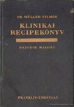 DR. MÜLLER VILMOS - Klinikai recipekönyv I-II. kötet [antikvár]