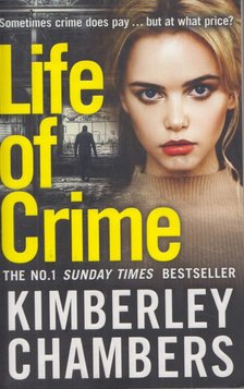 Kimberley Chambers - Life Of Crime [antikvár]
