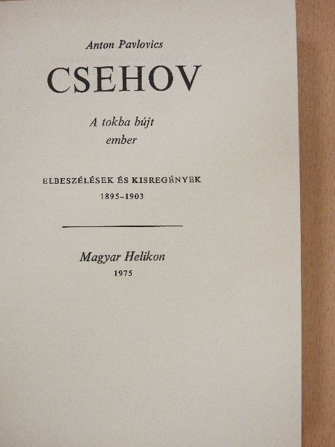 Anton Pavlovics Csehov - A tokba bújt ember [antikvár]