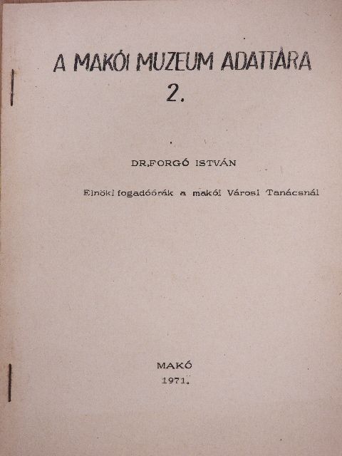 Dr. Forgó István - Elnöki fogadóórák a makói Városi Tanácsnál [antikvár]