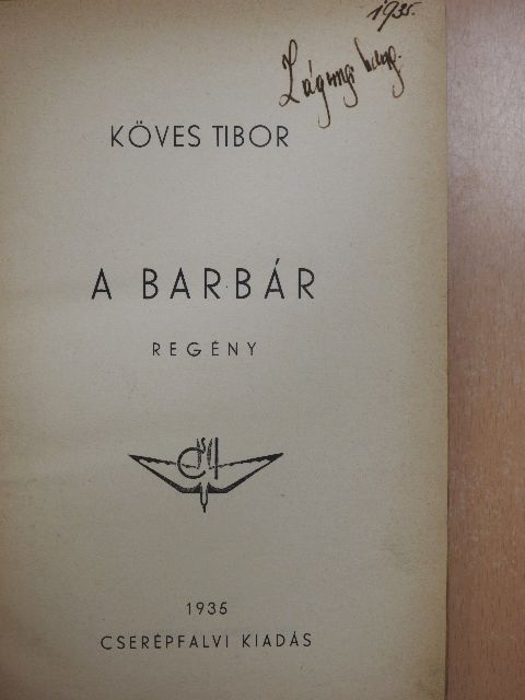 Köves Tibor - A barbár [antikvár]