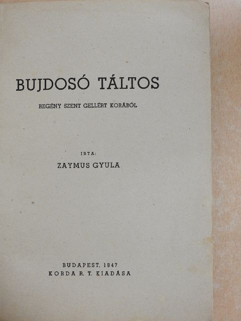 Zaymus Gyula - Bujdosó táltos [antikvár]
