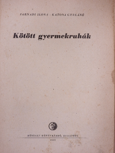 Farnadi Ilona - Kötött gyermekruhák [antikvár]