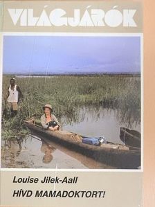 Louise Jilek-Aall - Hívd Mamadoktort! [antikvár]