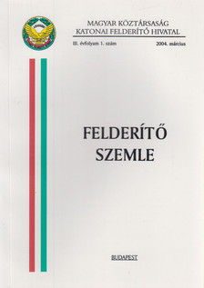 Kis-Benedek József - Felderítő Szemle III/1. (2004. március) [antikvár]