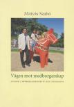 Mátyás Szabó - Vägen mot medborgarskap (dedikált) [antikvár]