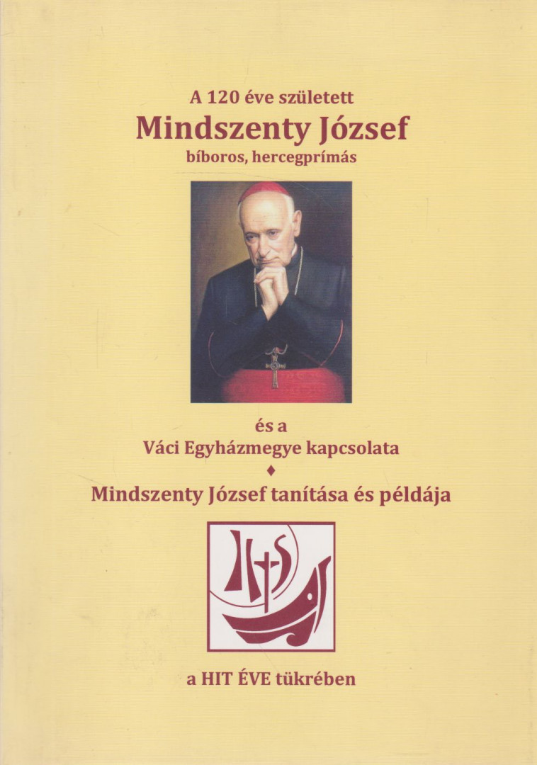 Pálos Frigyes - Mindszenty József bíboros, hercegprímás a Váci Egyházmegye kapcsolata (aláírt) [antikvár]