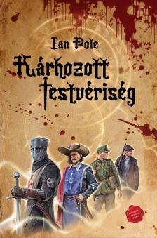 Pole Ian - Kárhozott Testvériség [eKönyv: epub, mobi]